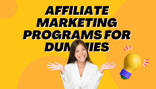 Affiliate marketing programs for dummies