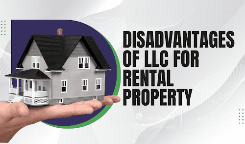 Top Disadvantages of LLC for Rental Property and Hidden Costs Explained
