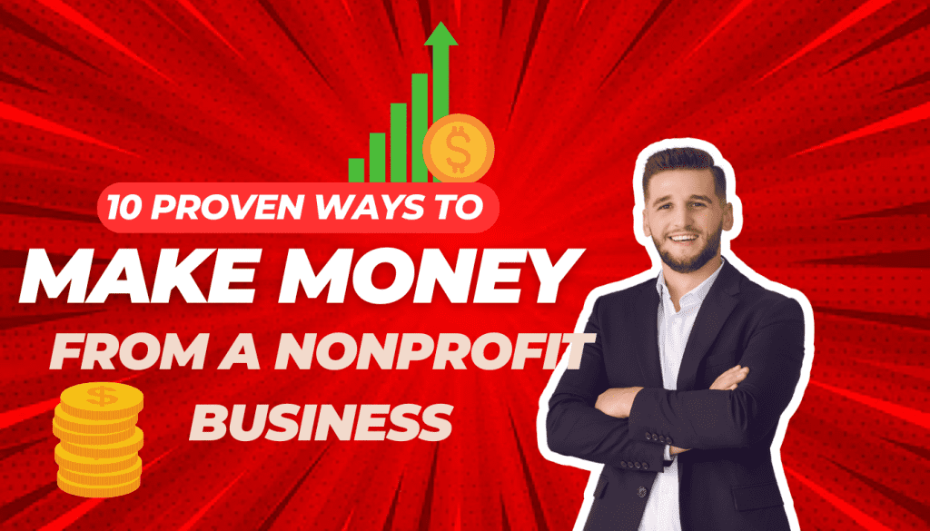 How Do You Make Money from a Nonprofit Business